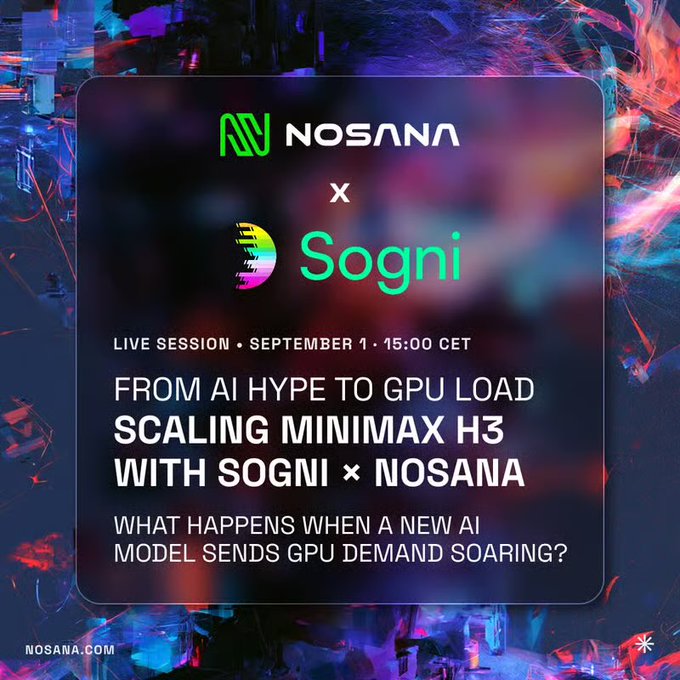 Promotional graphic for a live session titled "From AI Hype to GPU Load: Scaling MiniMax H3 with Sogni × Nosana," featuring co-branded logos and event details (September 1, 15:00 CET) on a colorful, abstract background. The image visually reinforces the post's announcement of the upcoming joint livestream about efficiently scaling GPU-heavy AI workloads like the MiniMax H3 model.