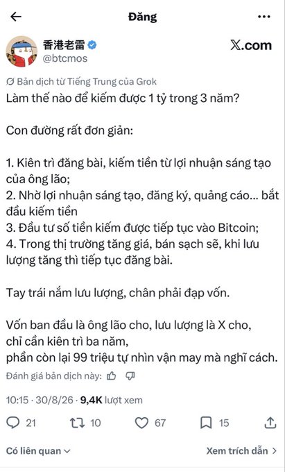 A Vietnamese translation of a Grok tweet from @btcmos explains how to make 1 billion in 3 years, advising consistent work, reinvesting profits, and investing in Bitcoin.