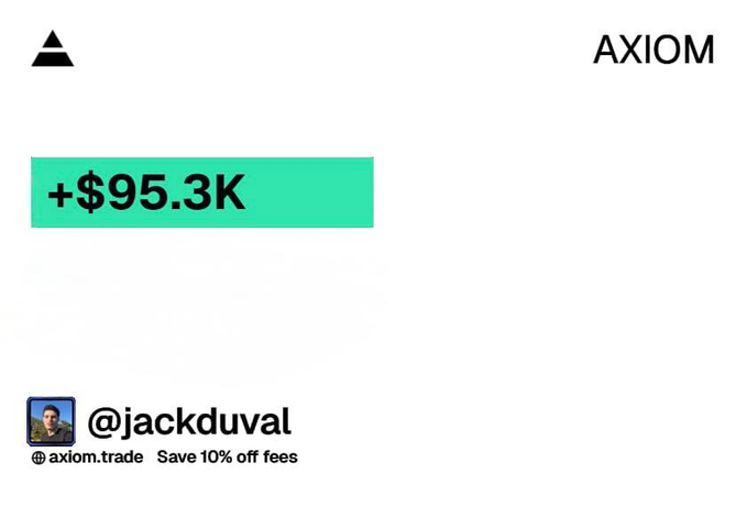 A promotional graphic for AXIOM featuring a "+$95.3K" earnings highlight in a green banner, with the handle "@jackduval" and a referral link "axiom.trade" offering "Save 10% off fees" at the bottom, visually emphasizing the impressive trading profit referenced in the caption.