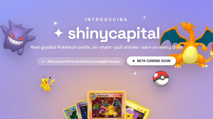 A promotional banner for 'shinycapital' reads 'Real graded Pokémon cards, on-chain · pull shinies · earn on every draw' alongside a contract address and 'BETA COMING SOON' button, featuring Pokémon characters like Gengar, Pikachu, Charizard, and various cards.