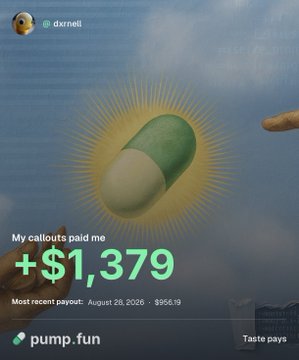 The image shows a Pumpfun app screenshot featuring a green and white capsule pill with a glowing aura, highlighting "+$1,379" in callout payments with a most recent payout of $956.19 on August 28, 2026, directly illustrating the user's claim about earning substantial money from Pumpfun's callout feature despite their modest follower count.