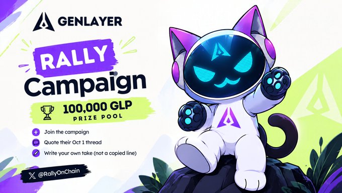 A promotional banner for a 'Rally Campaign' by GenLayer offering a 100,000 GLP prize pool, featuring a cartoon cat character in a spacesuit helmet.