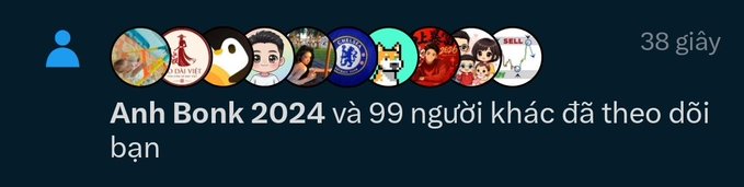 A social media notification banner shows "Anh Bonk 2024 và 99 người khác đã theo dõi bạn" (meaning "Anh Bonk 2024 and 99 others have followed you") with a "38 giây" (38 seconds) timestamp, capturing the exact excitement of seeing new followers roll in on a platform.