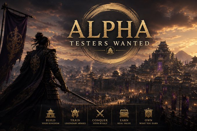 A fantasy-themed promotional banner reading "ALPHA - TESTERS WANTED" featuring a samurai warrior overlooking a vast castle kingdom, with icons for "BUILD YOUR KINGDOM," "TRAIN LEGENDARY ARMIES," "CONQUER YOUR RIVALS," "EARN REAL VALUE," and "OWN WHAT YOU EARN."