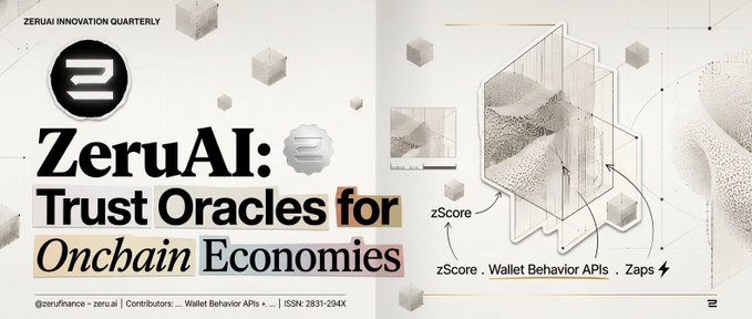 Zerua Innovation Quarterly cover featuring "ZeruAI: Trust Oracles for Onchain Economies" with abstract geometric cube graphics and labels for "zScore" and "Wallet Behavior APIs" and "Zaps," credited to @zerufinance with ISSN 2831-294X. The image complements the post by highlighting Zeru Finance's multi-wallet architecture, showing how up to 10 wallets can be linked under one identity via zScore APIs to enable comprehensive onchain behavior tracking for Zaps.