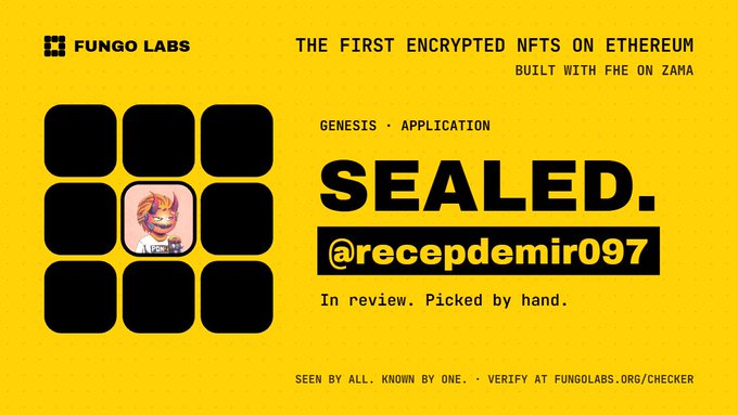 A yellow promotional graphic for Fungo Labs advertising 'THE FIRST ENCRYPTED NFTS ON ETHEREUM BUILT WITH FHE ON ZAMA'. It features a 3x3 grid with one NFT visible (a colorful character), labeled 'SEALED. @recepdemir097 In review. Picked by hand.'