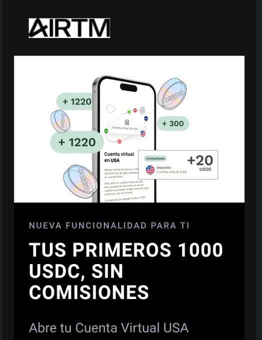 A promotional advertisement for AIRTM featuring the text 'TUS PRIMEROS 1000 USDC, SIN COMISIONES' and 'Abre tu Cuenta Virtual USA', alongside an image of a smartphone displaying a virtual USA account.