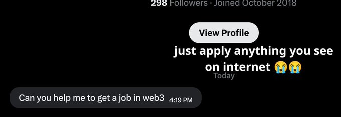 This image shows a direct message conversation where someone asks for help getting a Web3 job, and the reply suggests applying to anything found online, implying the provided post offers specific opportunities.