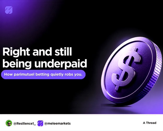 The image is a dark purple-toned thumbnail featuring a large 3D dollar coin on the right, with bold white text reading "Right and still being underpaid" and a subheading "How parimutuel betting quietly robs you," credited to @Resilience1_ and @meleemarkets as "A Thread." It visually sets up the post's theme of how parimutuel betting systems shortchange correct predictors, teasing the PMM (Parimutuel Market Maker) mechanism as a solution.