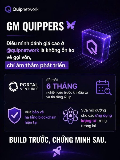 A promotional graphic for Quipnetwork highlights that Portal Ventures spent 6 months researching before investing in the project, emphasizing Quip's quiet approach to development with the tagline "BUILD TRƯỚC, CHỨNG MINH SAU" (Build first, prove later). The Vietnamese text reinforces the post's message about Quip's understated approach to funding and ongoing work to secure blockchain infrastructure.