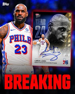A sports trading card graphic from Topps featuring LeBron James in a Philadelphia 76ers jersey (#23), marked 'BREAKING' in large red text at the bottom.