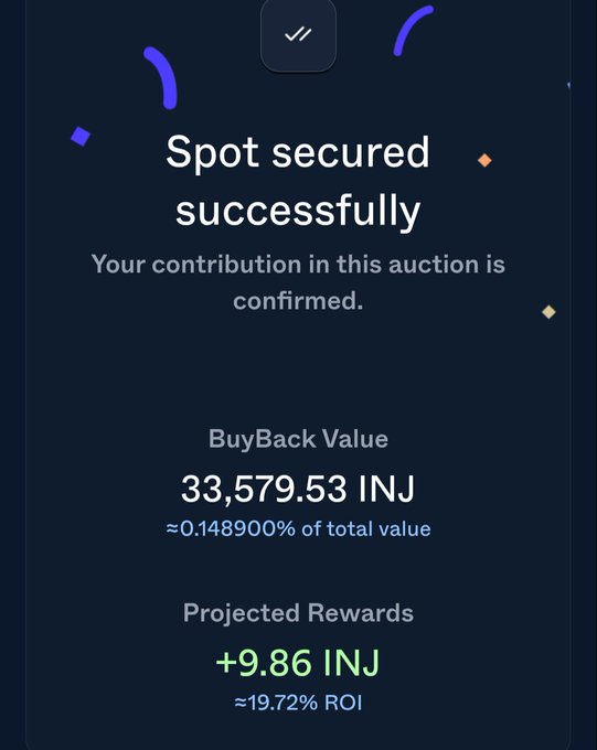 A mobile app confirmation screen showing 'Spot secured successfully' for an auction contribution, displaying a BuyBack Value of '33,579.53 INJ' and Projected Rewards of '+9.86 INJ' with '≈19.72% ROI'.