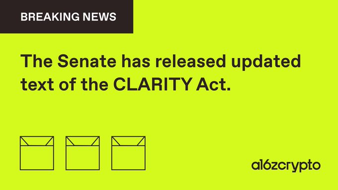 A graphic with a lime green background announces "BREAKING NEWS" and states "The Senate has released updated text of the CLARITY Act," featuring envelope icons and the "a16z crypto" logo in the bottom right corner.