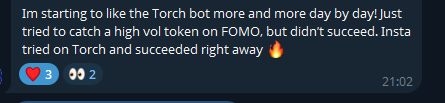 A Discord message saying 'Im starting to like the Torch bot more and more day by day! Just tried to catch a high vol token on FOMO, but didn't succeed. Insta tried on Torch and succeeded right away 🔥' with 3 hearts and 2 quotes.