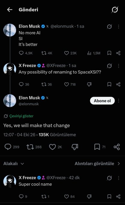 A Twitter (X) post thread in Turkish showing Elon Musk stating 'No more AI, SI It's better' and X Freeze asking about renaming SpaceX, with Musk replying 'Yes, we will make that change.'