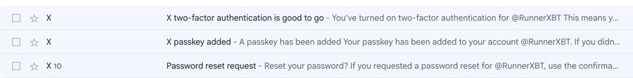 An email inbox view showing notifications: 'X two-factor authentication is good to go' (X 1), 'X passkey added' (X 1), and 'Password reset request' (X 10), all related to the account @RunnerXBT.