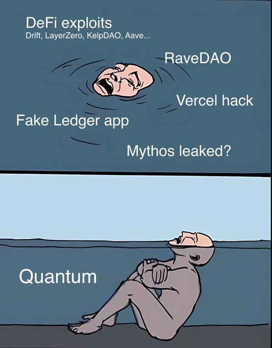 A two-panel meme depicting a character sinking in water surrounded by crypto security concerns including 'DeFi exploits' (Drift, LayerZero, KelpDAO), 'Fake Ledger app', 'RaveDAO', 'Vercel hack', and 'Mythos leaked?', while remaining relaxed near 'Quantum'.
