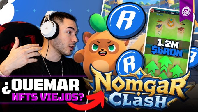 A YouTube thumbnail featuring a young man with headphones, a potato-like cartoon character, and promotional text '¿QUEMAR NFTS VIEJOS?' and '1.2M $GRON' for a game called 'Nomgar Clash'.