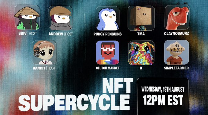 Promotional graphic for an "NFT Supercircle" event scheduled for Wednesday, 19th August at 12PM EST, featuring participant avatars including hosts Shiv, Andrew, and Bandit, alongside NFT projects Pudgy Penguins, TMA, Claynosaurz, Clutch Market, B, and SimpleFarmer.