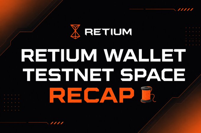 The image is a promotional banner for the "Retium Wallet Testnet Space Recap," featuring the Retium logo and an orange spool of thread icon, with a sleek black and orange tech-inspired design. It visually reinforces the post by highlighting the recap of a Twitter Space discussion about the Retium Wallet Testnet, its user feedback, and future plans.