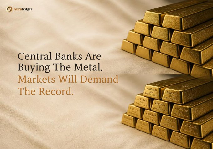 A promotional graphic from AuroLedger showing stacks of gold bars alongside the tagline "Central Banks Are Buying The Metal. Markets Will Demand The Record," visually reinforcing the post's message about central bank gold purchases and the need for on-chain proof of reserves.