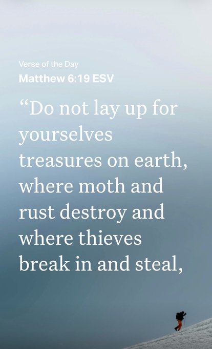 Inspirational graphic with a pale blue gradient sky background displaying Matthew 6:19 ESV: 'Do not lay up for yourselves treasures on earth, where moth and rust destroy and where thieves break in and steal,' with a tiny figure of a hiker at the bottom.