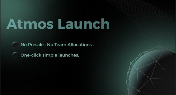 Dark promotional banner for 'Atmos Launch' highlighting 'No Presale. No Team Allocations.' and 'One-click simple launches' with a geometric globe design.