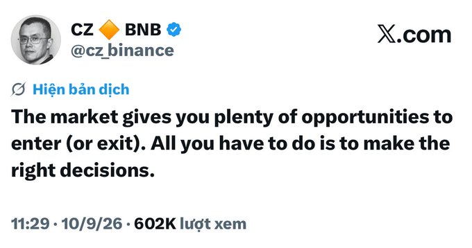 A tweet from CZ (@cz_binance) reading: "The market gives you plenty of opportunities to enter (or exit). All you have to do is to make the right decisions," posted at 11:29 on 10/9/26.