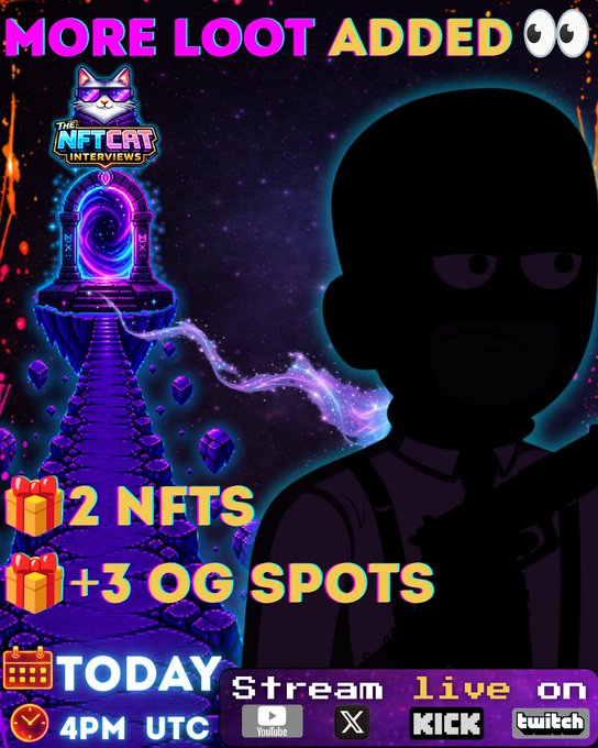 A promotional graphic for "The NFT Cat Interviews" featuring a silhouetted character against a cosmic purple background, announcing "MORE LOOT ADDED" with rewards including "2 NFTS" and "+3 OG SPOTS" being given away during today's live stream at 4PM UTC on YouTube, X, Kick, and Twitch.