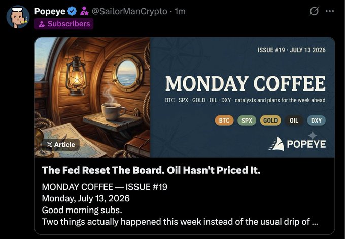 A tweet from @SailorManCrypto promoting "Monday Coffee #19" (dated July 13, 2026) with a header image of a lantern-lit ship cabin and a coffee cup, featuring tags for BTC, SPX, GOLD, OIL, and DXY. The post preview highlights the headline "The Fed Reset The Board. Oil Hasn't Priced It," directly tying into the tweet's theme about the Fed removing expected rate cuts and the market implications for oil and the dollar.