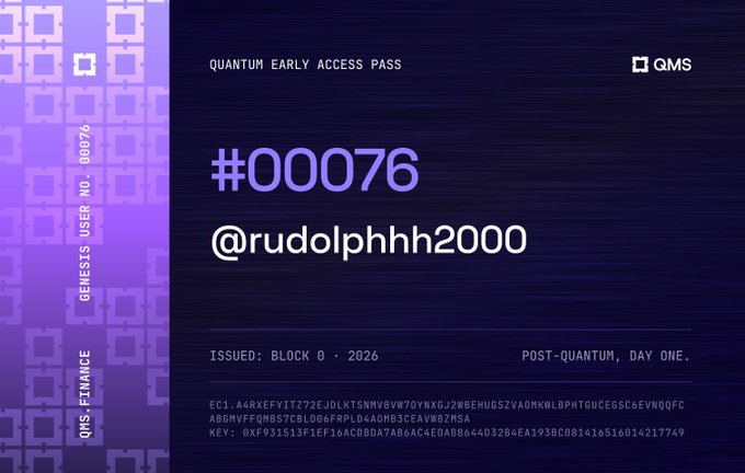 A digital 'QUANTUM EARLY ACCESS PASS' certificate #00076 issued to user @rudolphhh2000, marked 'ISSUED: BLOCK 0 · 2026' and 'POST-QUANTUM, DAY ONE' with cryptographic key hashes at the bottom and 'QMS FINANCE' branding on the left side.