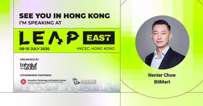 Promotional graphic for LEAP East (July 8-10, 2026, HKCEC, Hong Kong) featuring a headshot of Nenter Chow, Global CEO of BitMart, announcing his participation as a speaker at the event organized by Tahaluf with support from Hong Kong government partners.