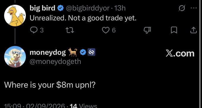 A screenshot of a social media exchange on X where user "big bird" (@bigbirddyor) posts "Unrealized. Not a good trade yet" in response to moneydog (@moneydogeth) asking "Where is your $8m upnl?" — the image suggests the original trade discussed has not yet yielded profits, prompting skepticism about whether it can be called the "best trade of 2026."
