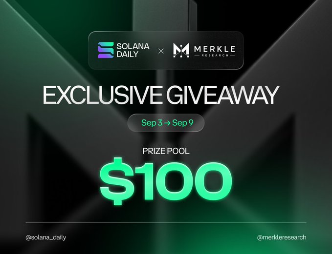 A promotional graphic announcing an "EXCLUSIVE GIVEAWAY" collaboration between Solana Daily and Merkle Research, running from September 3 to September 9, featuring a $100 prize pool displayed in large green text against a dark green background. The image visually reinforces the tweet's details about the giveaway, including the co-branded logos at the top and the social media handles (@solana_daily and @merkleresearch) at the bottom.