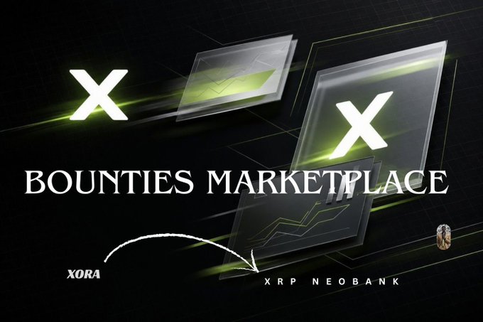 A dark promotional graphic with green accents reading 'X BOUNTIES MARKETPLACE', 'XORA', and 'XRP NEOBANK' alongside glowing X logos.