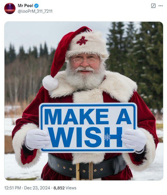 A tweet from Mr Pool (@LooPrM_311_7211) showing Santa Claus holding a sign that reads 'MAKE A WISH,' posted at 12:51 PM on Dec 23, 2024.