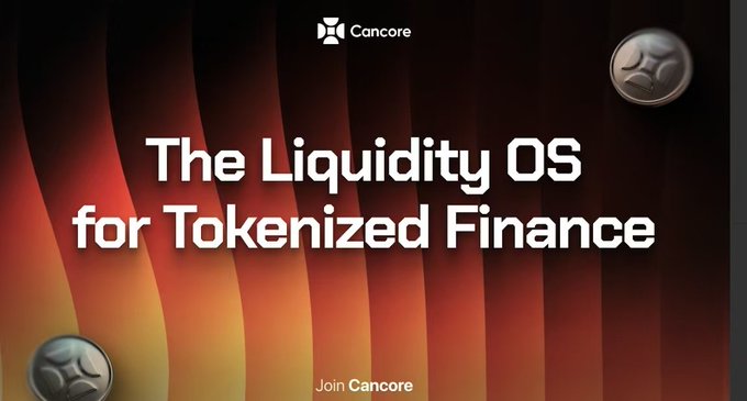 A promotional banner for Cancore featuring the text 'The Liquidity OS for Tokenized Finance' against a red and orange background with coin graphics.