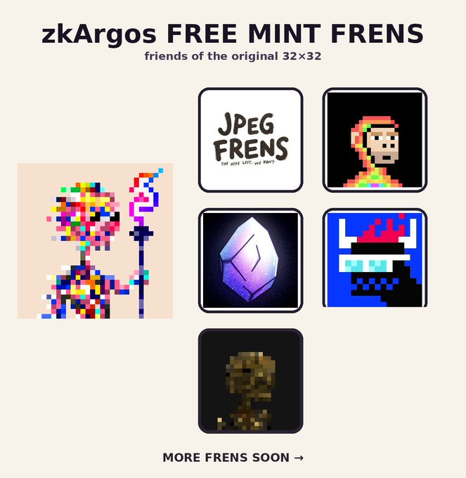 The image is a graphic titled "zkArgos FREE MINT FRENS - friends of the original 32×32," showcasing a collage of pixel art NFTs including a large multicolor figure holding a staff on the left, and five smaller square icons featuring "JPEG FRENS" text, a faceless pixel character, a glowing crystal, a blue demon-like figure, and a golden skull, with "MORE FRENS SOON →" displayed at the bottom. It visually represents the community collections featured in the post, which announces free mints for projects like Internet Monkes (BitMON), JPEG Frens, Argonauts, and AlphaGEMs during zkArgos' free mint phase.