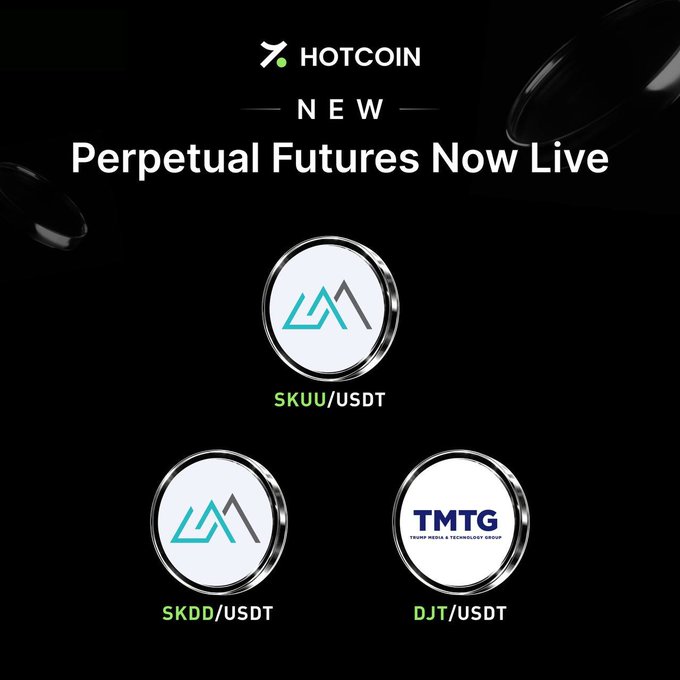 HotCoin announcement that perpetual futures are now live, featuring three new trading pairs: SKUU/USDT, SKDD/USDT, and DJT/USDT (Trump Media & Technology Group).