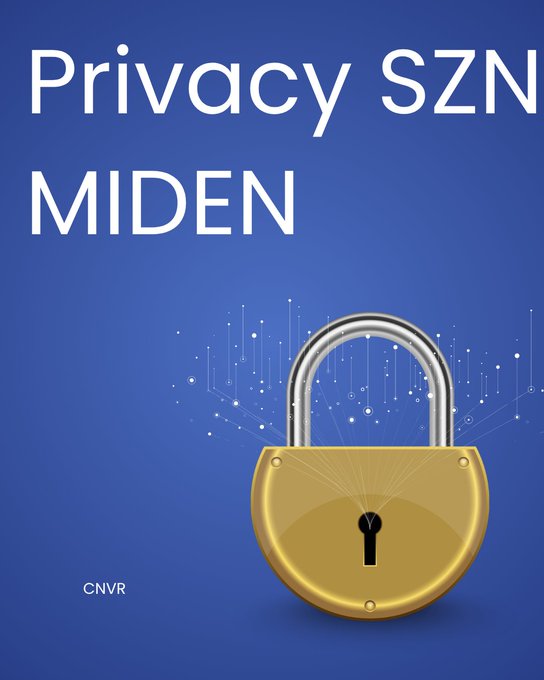 A graphic with a deep blue background displays the text "Privacy SZN MIDEN" above a large golden padlock icon, representing the focus on privacy in the Miden blockchain ecosystem as highlighted in the post. The "CNVR" watermark appears in the bottom left corner, tying the visual to the author's expressed interest in actively engaging with and building around the Miden tech.