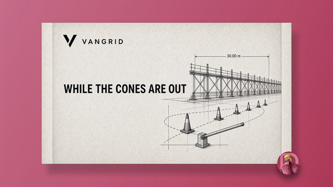 A VANGRID graphic with the text 'WHILE THE CONES ARE OUT' showing a diagram of traffic cones along a 30.00 m stretch of scaffolding.