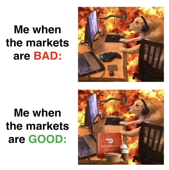 A two-panel meme featuring a dog at a fiery computer setup — the top labeled 'Me when the markets are BAD:' shows just the dog, while the bottom 'Me when the markets are GOOD:' adds a DoorDash food delivery.