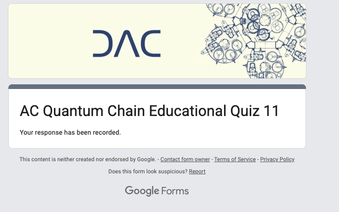 A Google Forms confirmation page titled "AC Quantum Chain Educational Quiz 11" with the DAC logo and blueprint-style artwork, showing that a response has been recorded. The image suggests the quiz is part of DAC's educational initiative, which may relate to the post's warning that those farming DAC could be disappointed by the quiz outcomes.
