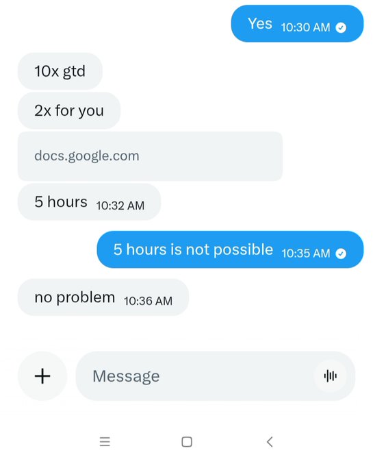 A text message exchange where someone offers '10x gtd', '2x for you', and '5 hours', receives the reply '5 hours is not possible', and responds 'no problem'.