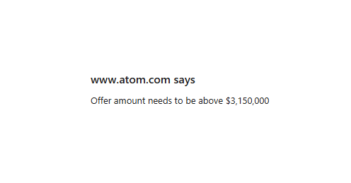 A message from www.atom.com stating 'Offer amount needs to be above $3,150,000'.