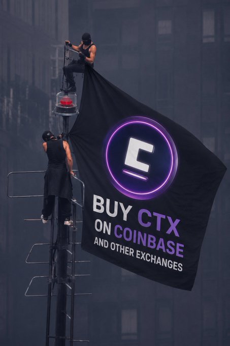 Two people in black climb a tall pole to unfurl a large black banner reading "BUY CTX ON COINBASE AND OTHER EXCHANGES" featuring a purple 'C' logo.