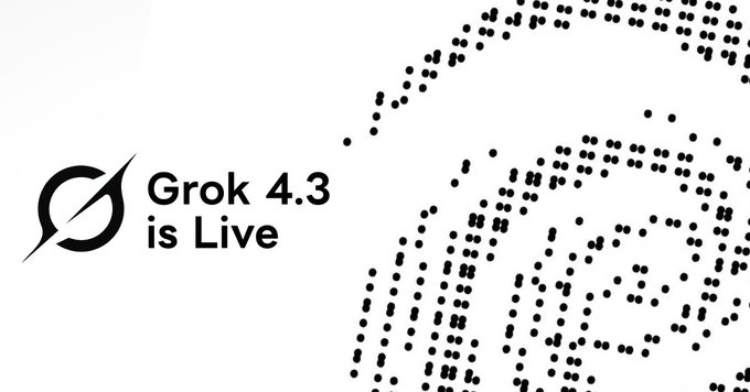Announcement graphic featuring the Grok logo with the text 'Grok 4.3 is Live' next to a stylized dotted sphere design.