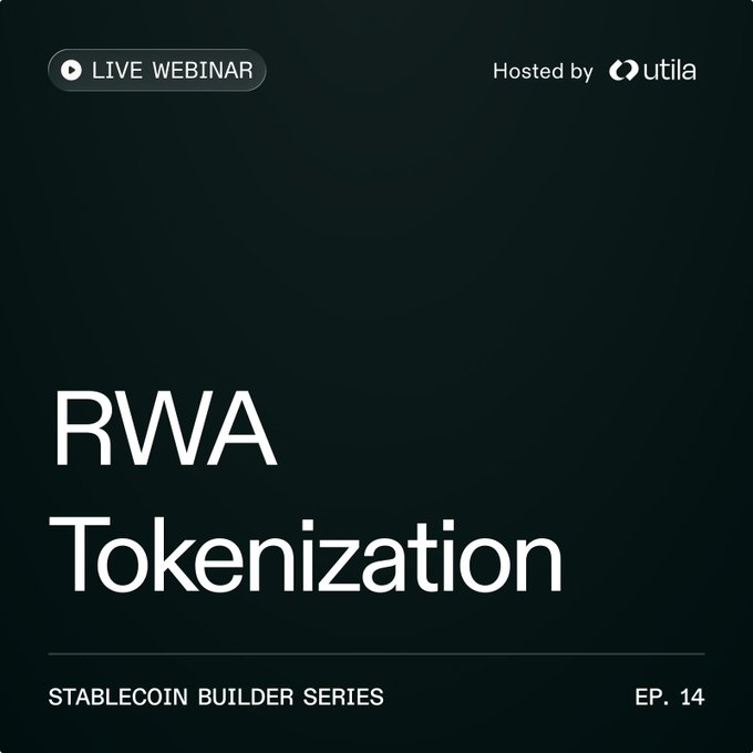 A promotional graphic for a Utila-hosted live webinar titled "RWA Tokenization" (Stablecoin Builder Series, EP. 14), aligning with the announcement featuring speakers from Presto Labs, R25, and Libeara on August 25.