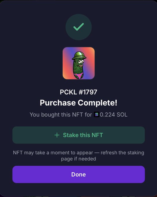 A mobile app screen showing an NFT purchase confirmation for 'PCKL #1797' (a pickle character NFT), with a green checkmark, 'Purchase Complete!' message, purchase price of 0.224 SOL, and buttons to 'Stake this NFT' or 'Done'.