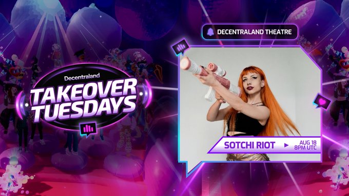 A promotional graphic for "Decentraland Takeover Tuesdays" at the Decentraland Theatre featuring performer Sotchi Riot, scheduled for August 18 at 8PM UTC, showing a woman with long orange hair holding decorative objects against a vibrant purple virtual venue backdrop.
